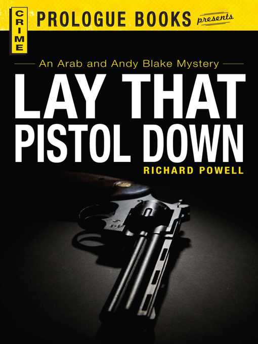 Title details for Lay that Pistol Down by Richard Powell - Available